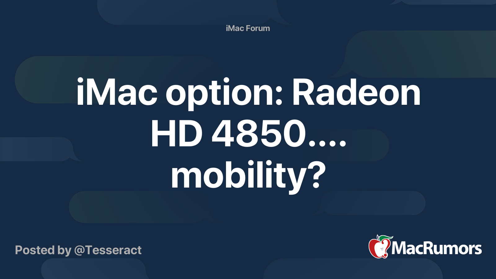 iMac option: Radeon HD 4850.... mobility? | MacRumors Forums