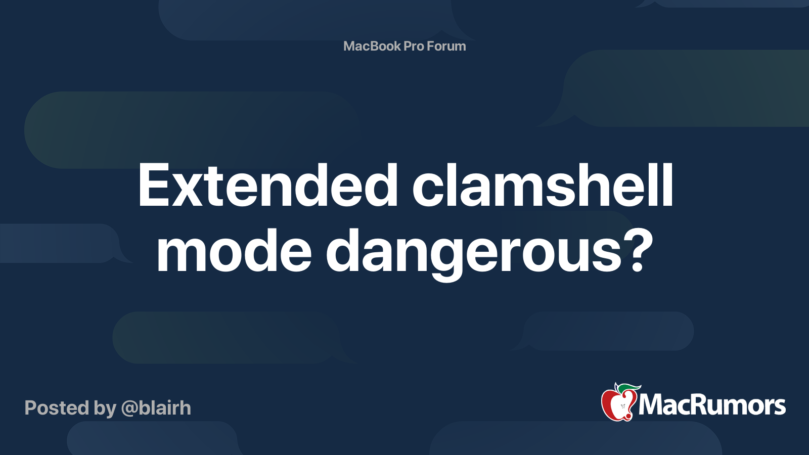 Extended clamshell mode dangerous? MacRumors Forums