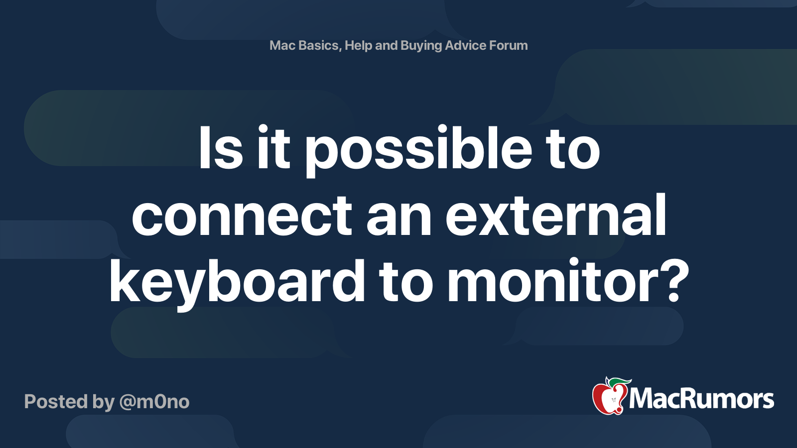 Is it possible to connect an external keyboard to monitor? MacRumors Forums