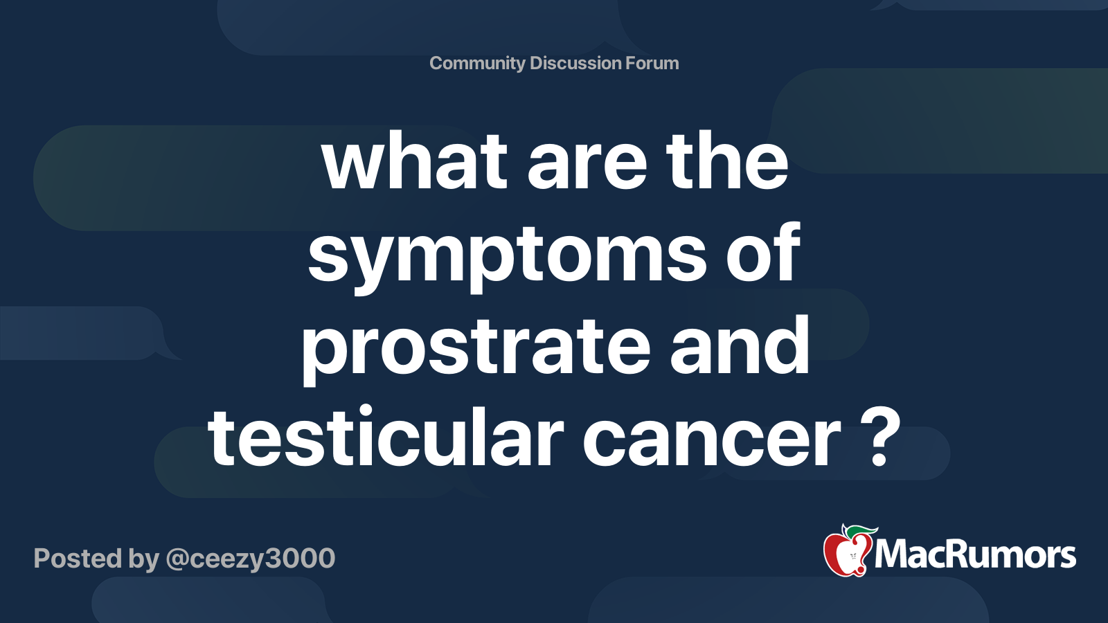 what are the symptoms of prostrate and testicular cancer ? MacRumors