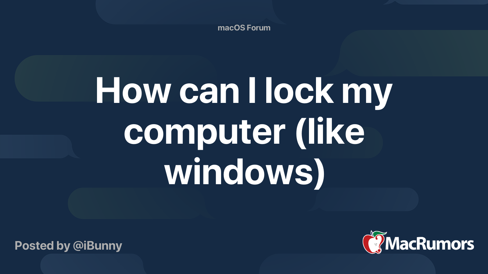 How can I lock my computer (like windows) MacRumors Forums