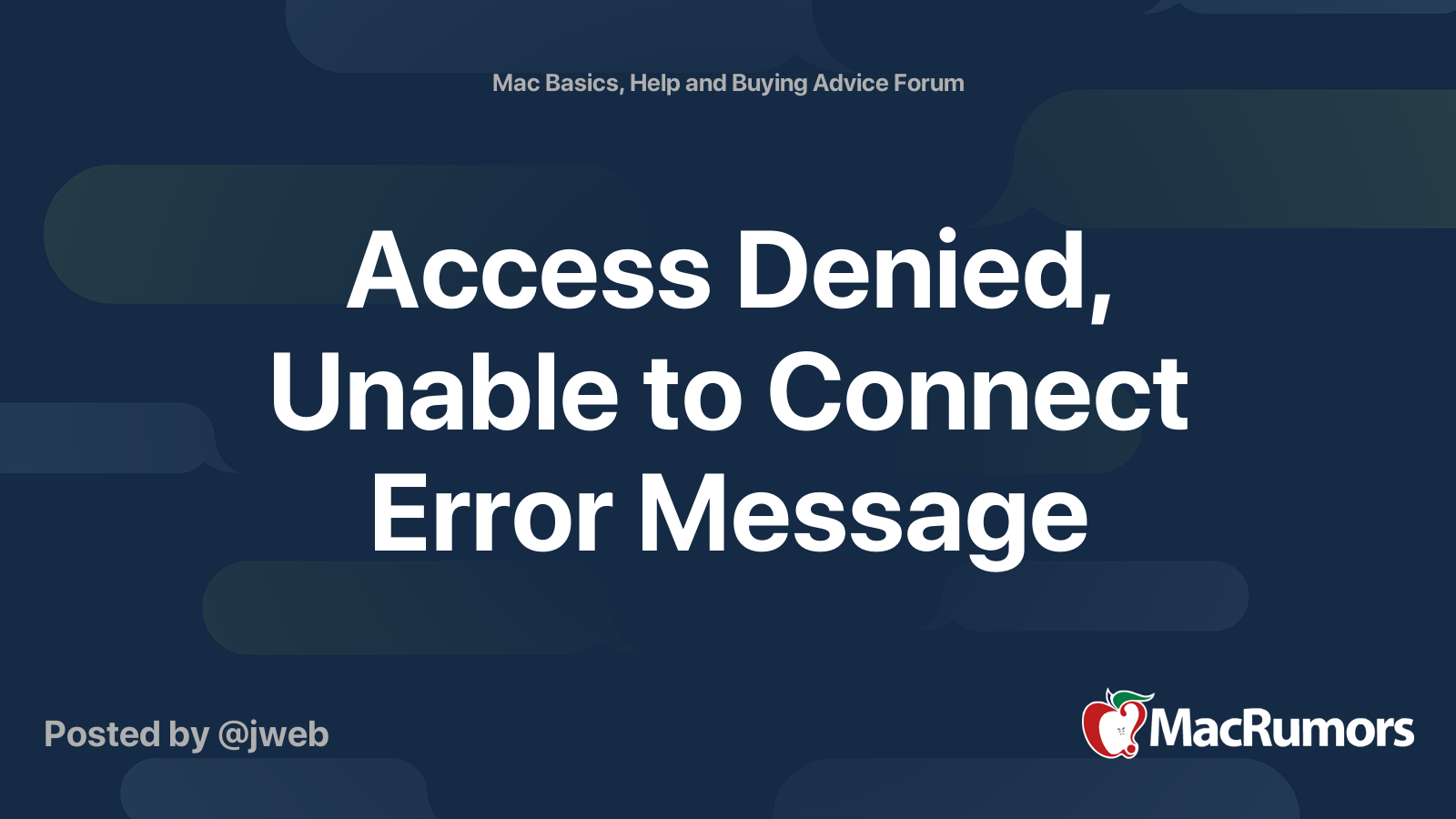 Access Denied, Unable to Connect Error Message MacRumors Forums