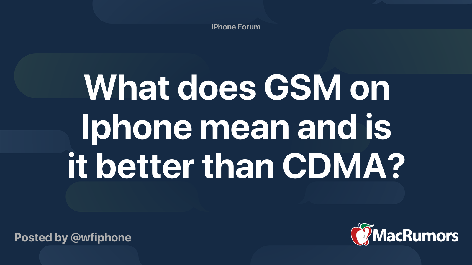 what-does-gsm-on-iphone-mean-and-is-it-better-than-cdma-macrumors-forums