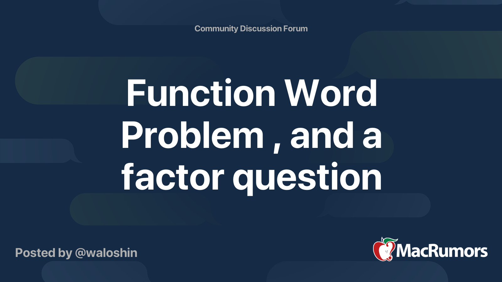 Function Word Problem , and a factor question | MacRumors Forums