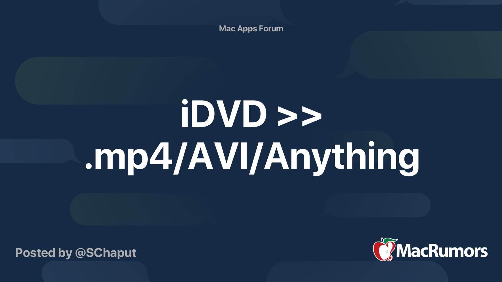 Idvd Mp4 Avi Anything Macrumors Forums