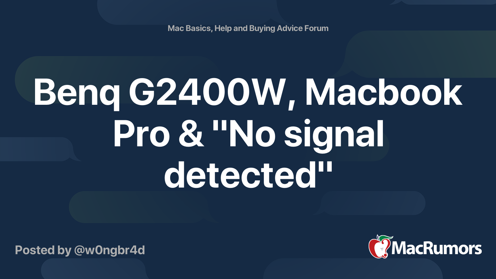 Benq G2400W, Macbook Pro & "No signal detected" MacRumors Forums