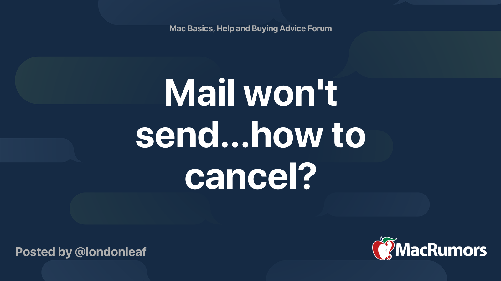 Mail won't send...how to cancel? | MacRumors Forums