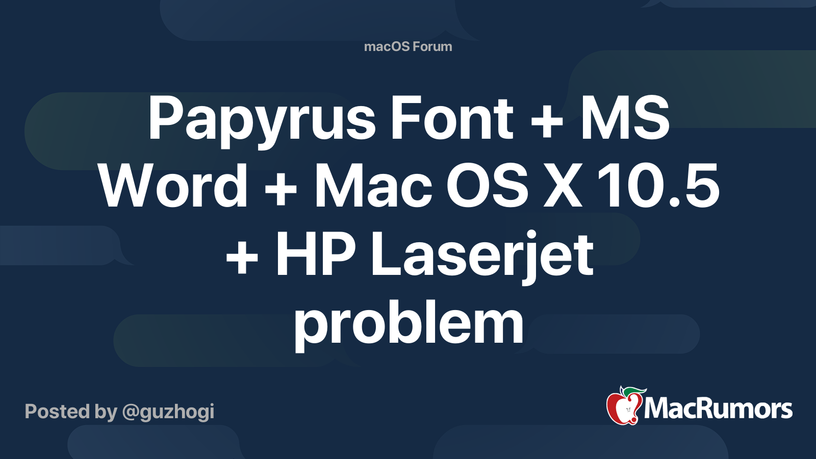 Papyrus Font + MS Word + Mac OS X 10.5 + HP Laserjet problem MacRumors Forums