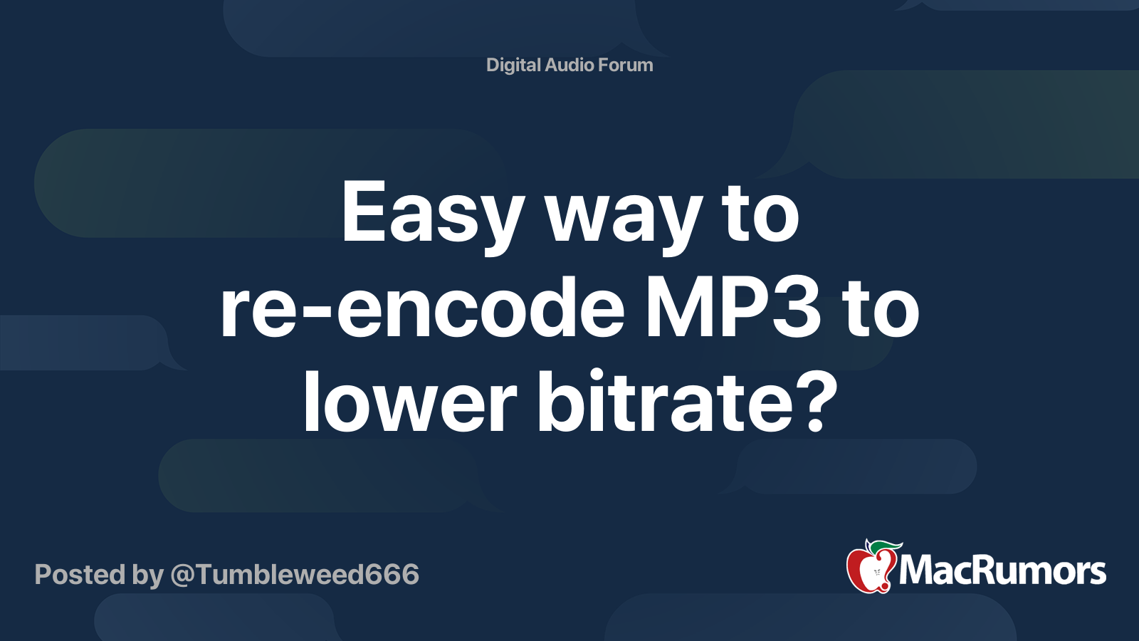 Easy way to reencode MP3 to lower bitrate? MacRumors Forums