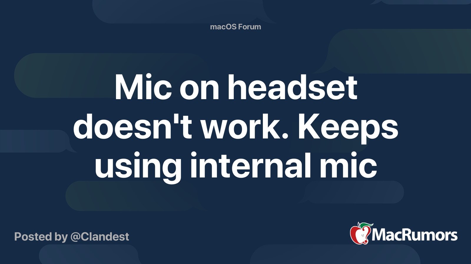 Mic on headset doesn't work. Keeps using internal mic MacRumors Forums