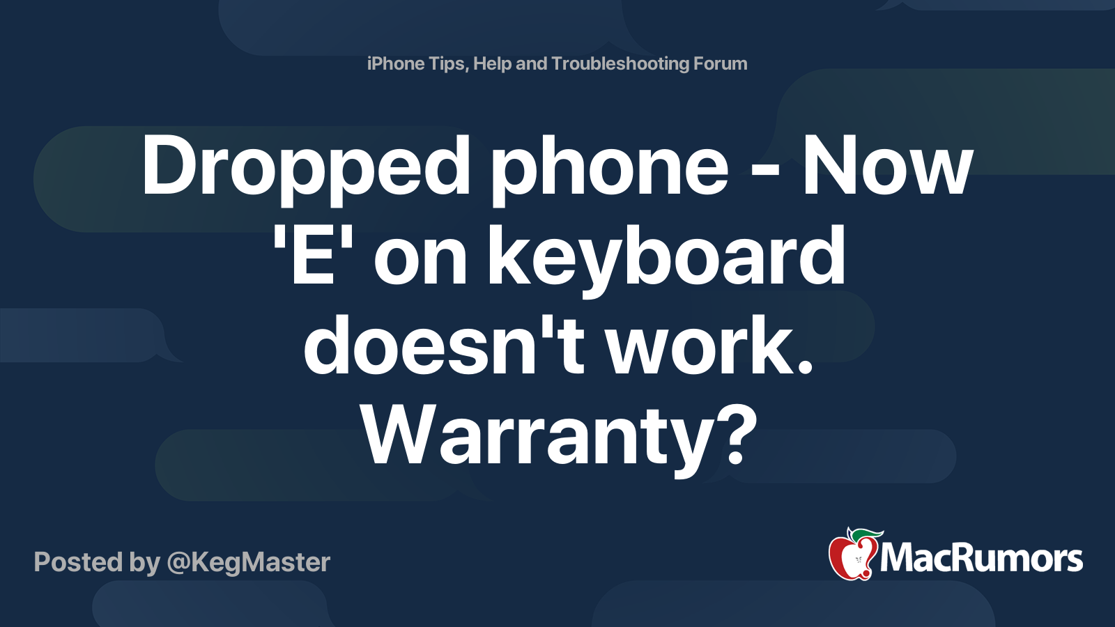 Dropped phone Now 'E' on keyboard doesn't work. Warranty? MacRumors