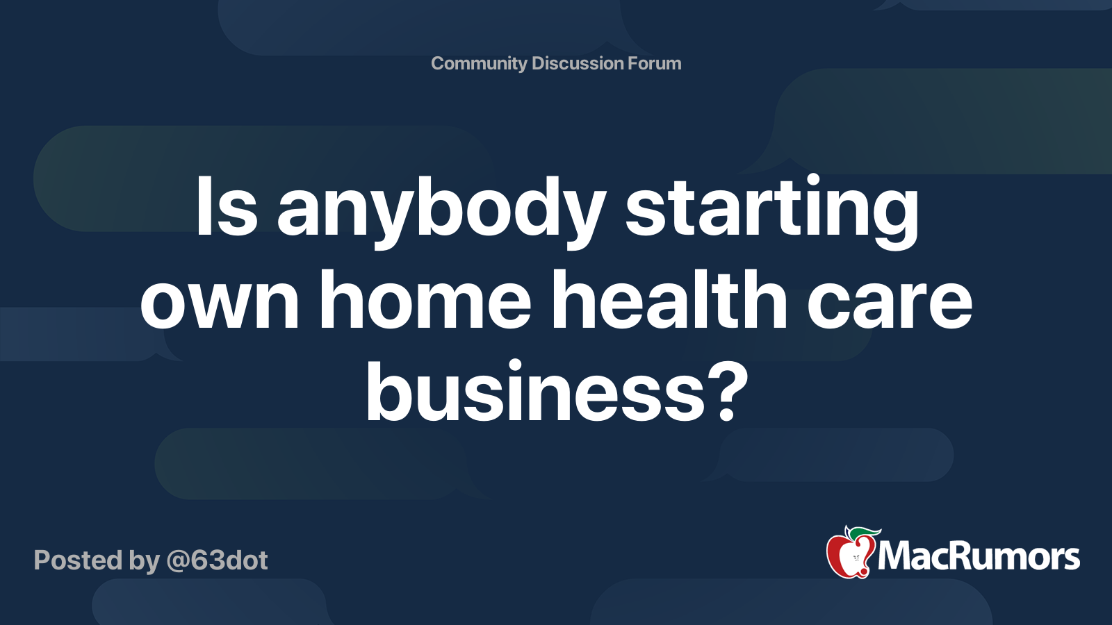 Is Anybody Starting Own Home Health Care Business Macrumors Forums