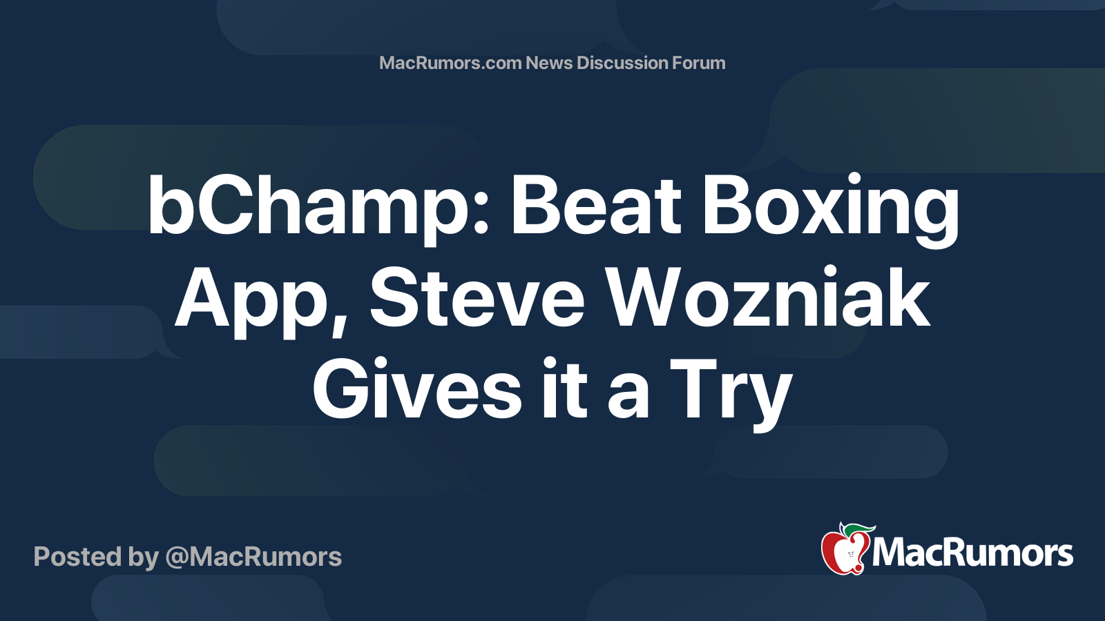 bChamp Beat Boxing App, Steve Wozniak Gives it a Try MacRumors Forums