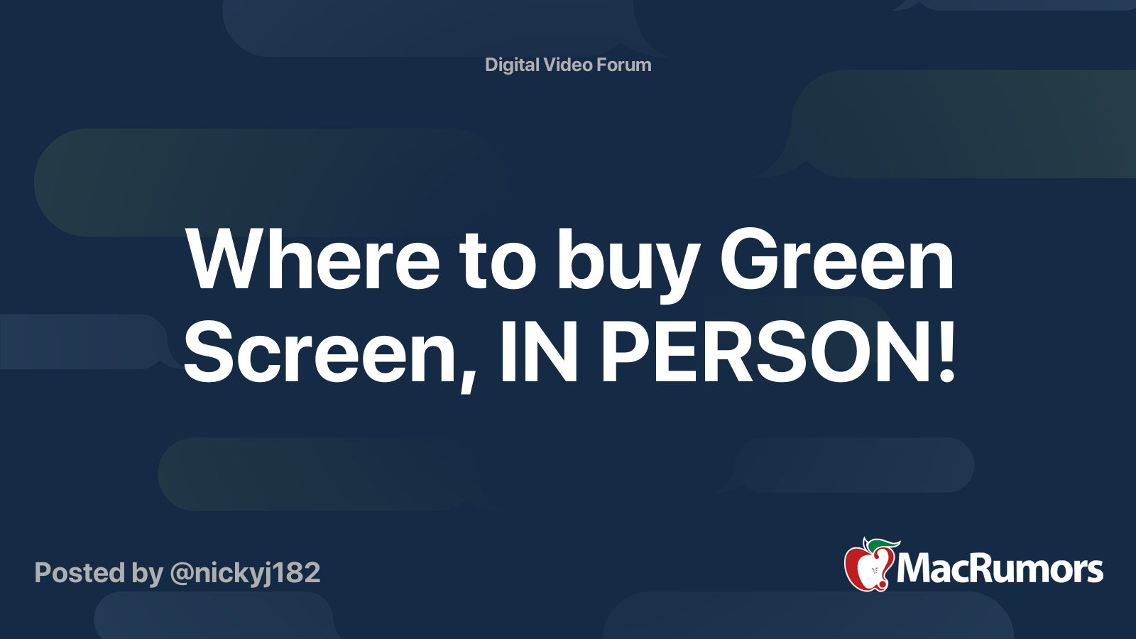 Where to buy Green Screen, IN PERSON! MacRumors Forums