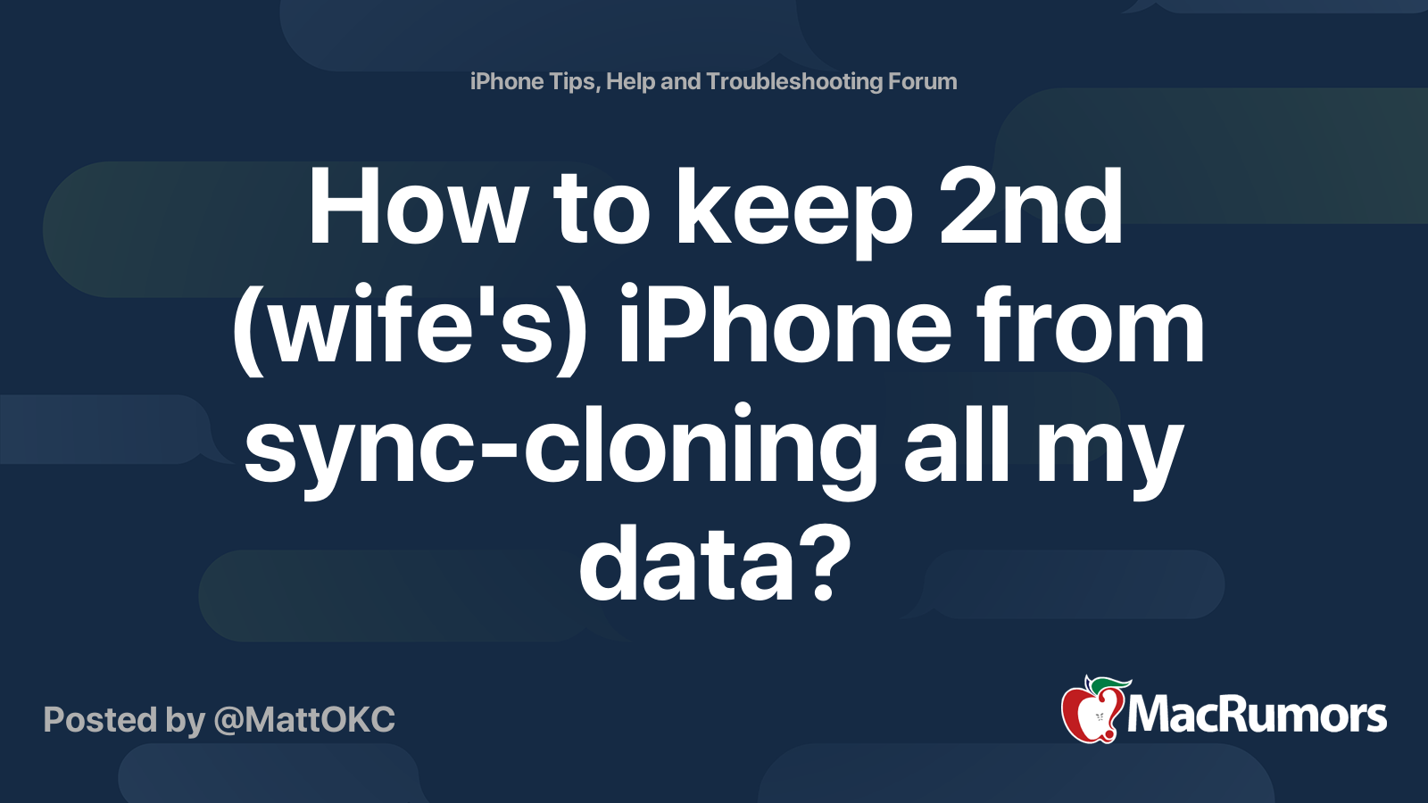 How to keep 2nd (wife's) iPhone from sync-cloning all my data