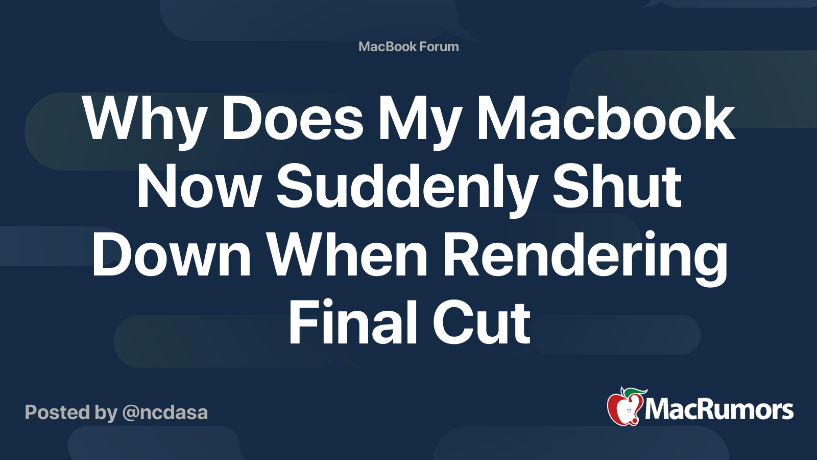 Why Does My Macbook Now Suddenly Shut Down When Rendering Final Cut
