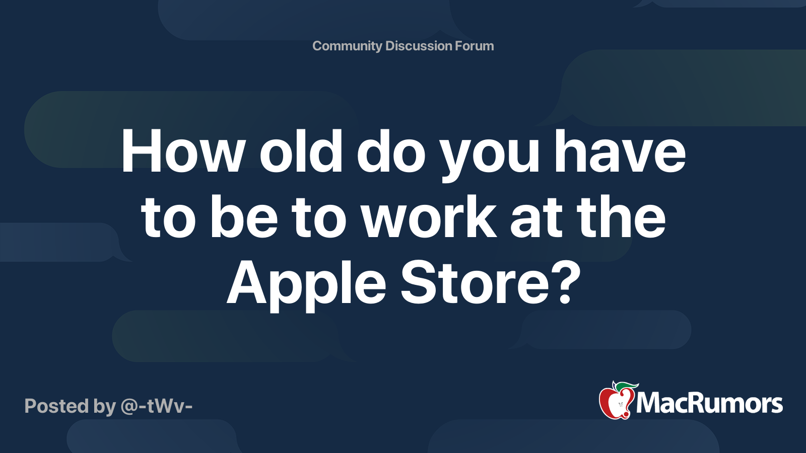 How old do you have to be to work at the Apple Store? MacRumors Forums