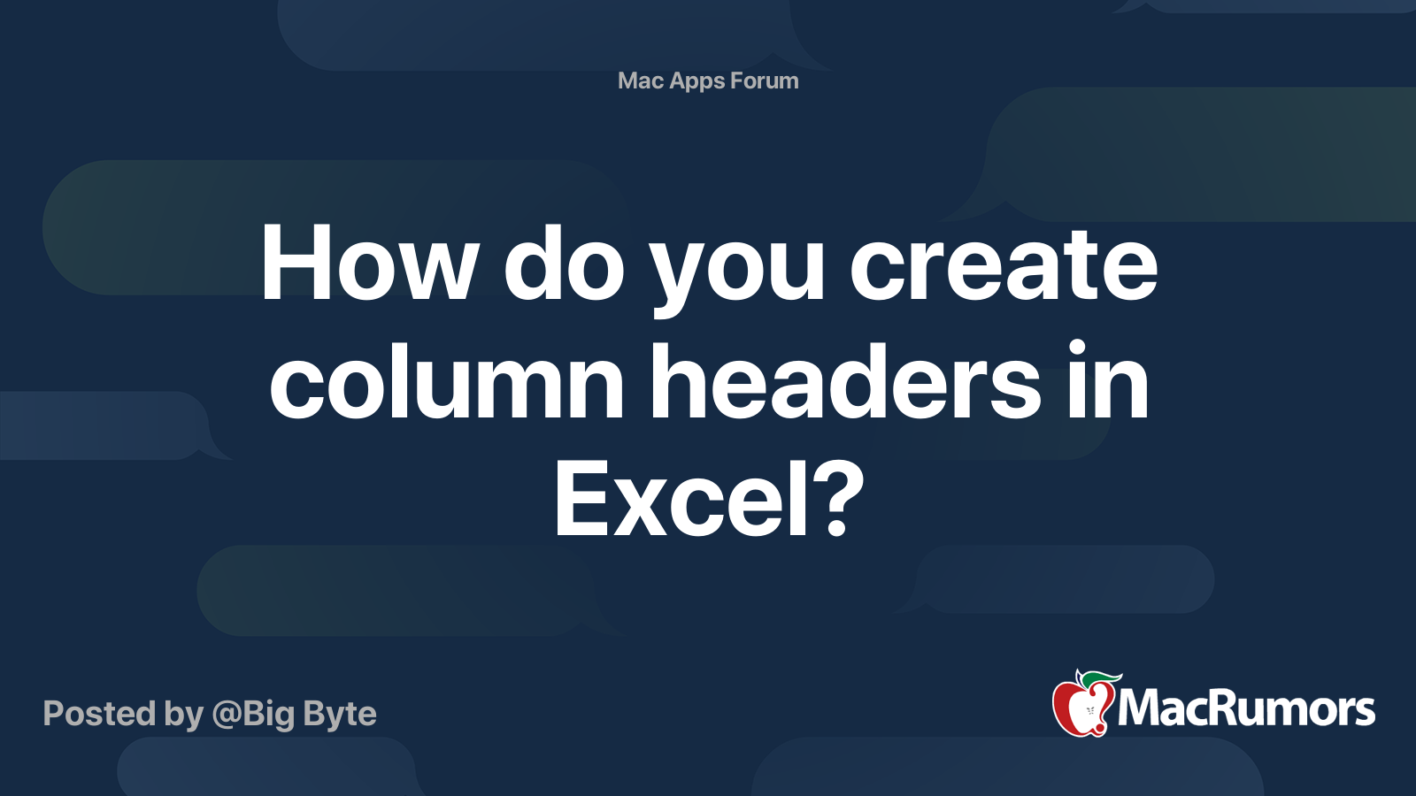 how-do-you-create-column-headers-in-excel-macrumors-forums