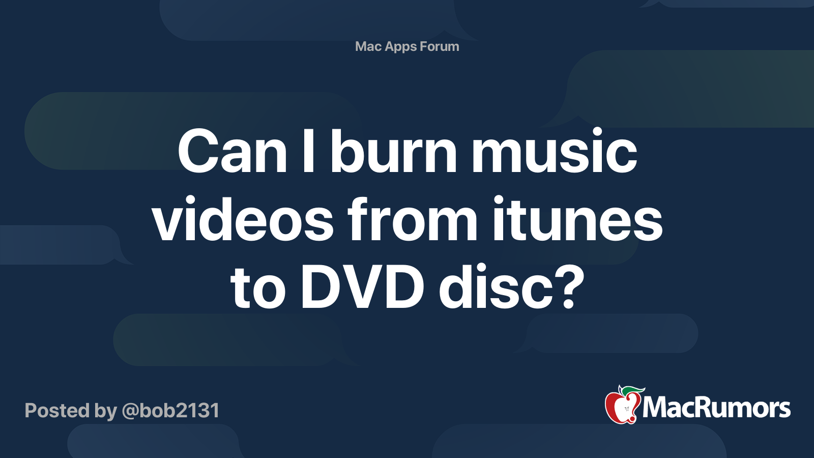 Can I burn music videos from itunes to DVD disc MacRumors Forums