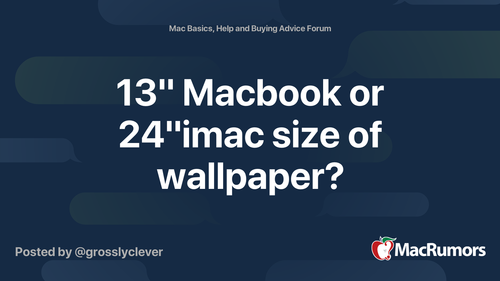 13 Macbook Or 24 Imac Size Of Wallpaper Macrumors Forums