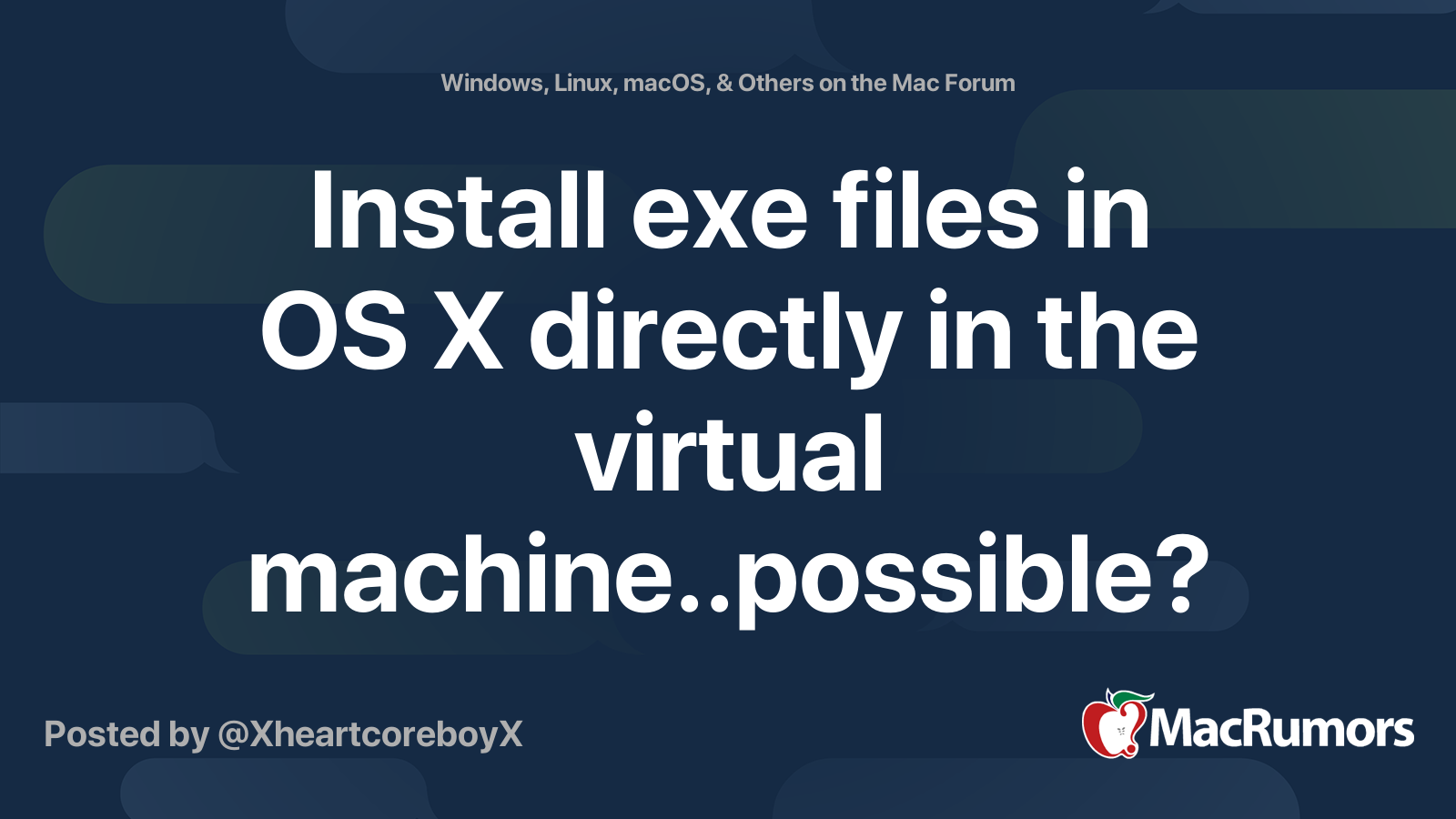 Install Exe Files In OS X Directly In The Virtual Machine possible MacRumors Forums