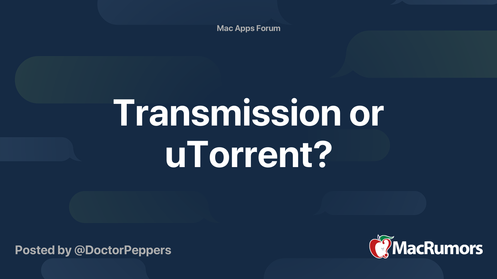 Transmission or uTorrent? MacRumors Forums