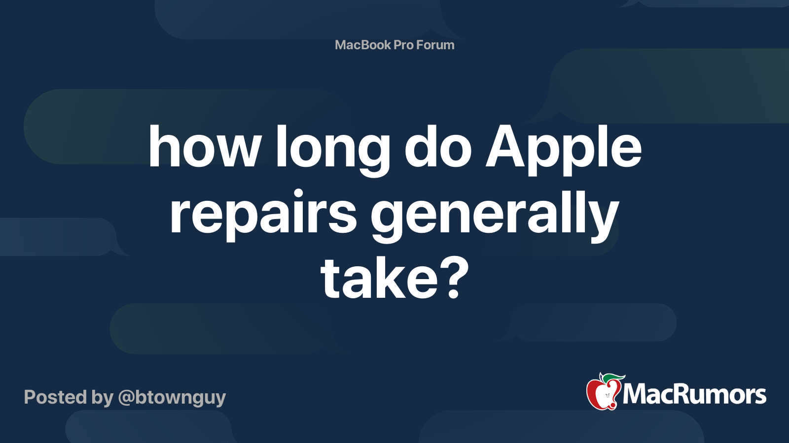 how-long-do-apple-repairs-generally-take-macrumors-forums