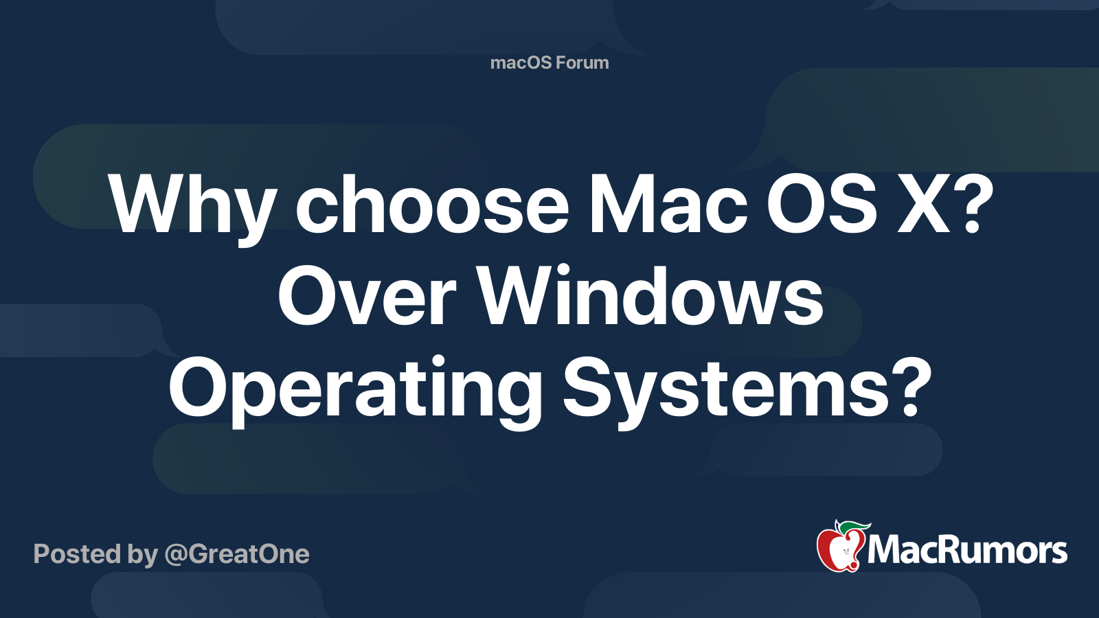 Why choose Mac OS X? Over Windows Operating Systems? | MacRumors Forums