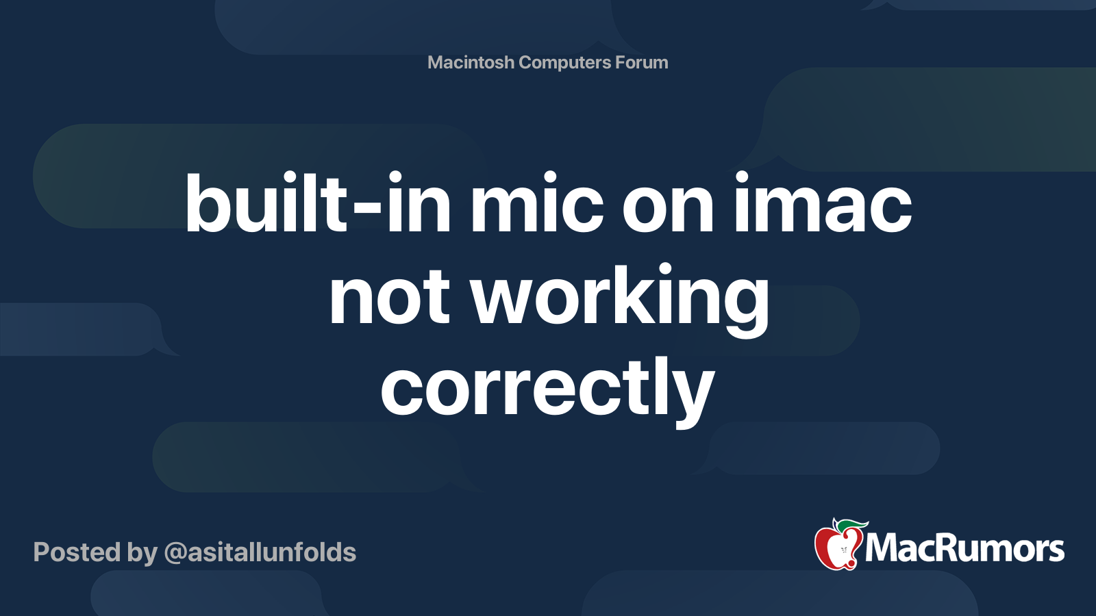 builtin mic on imac not working correctly MacRumors Forums