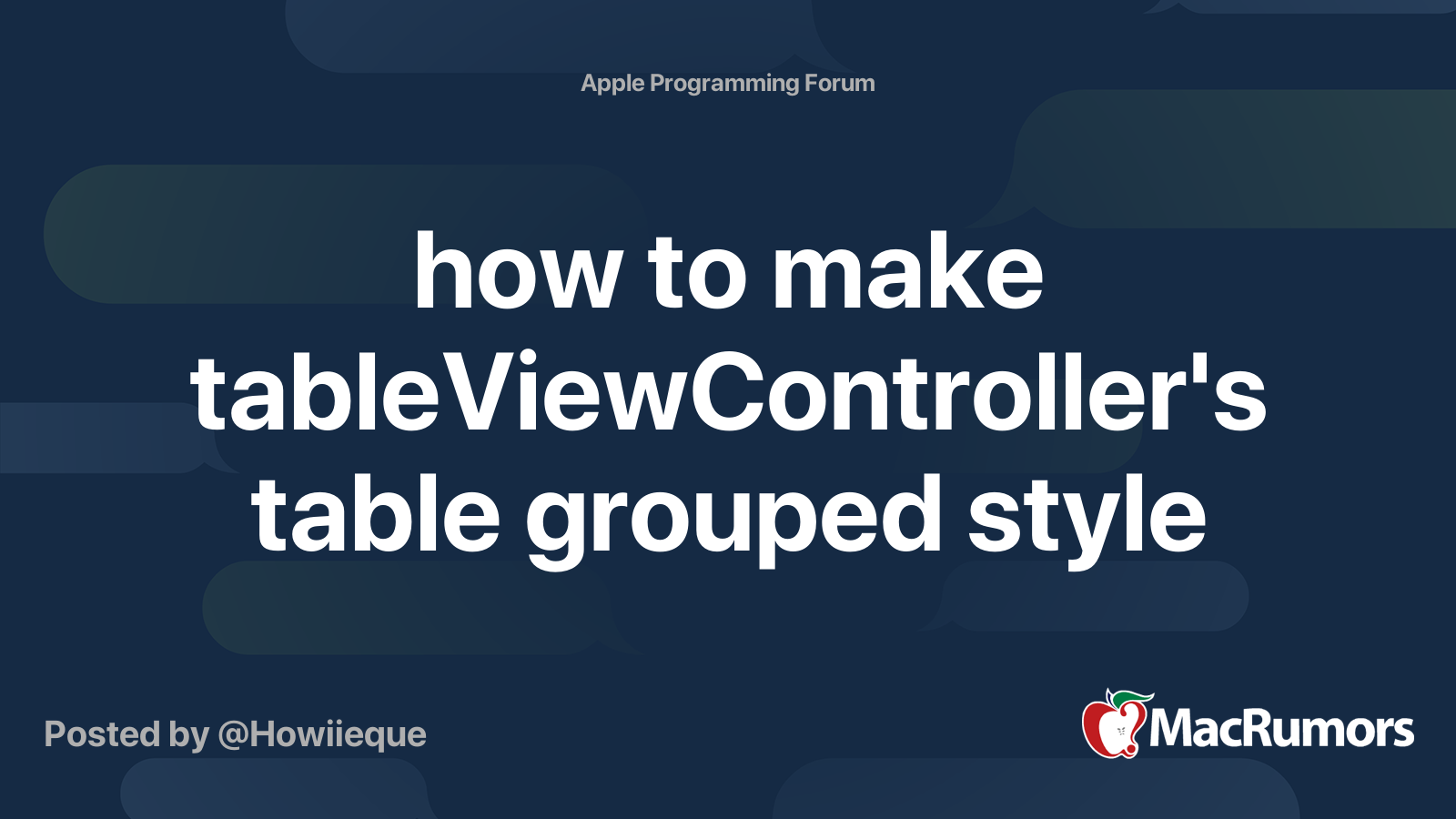 how to make tableViewController's table grouped style | MacRumors Forums