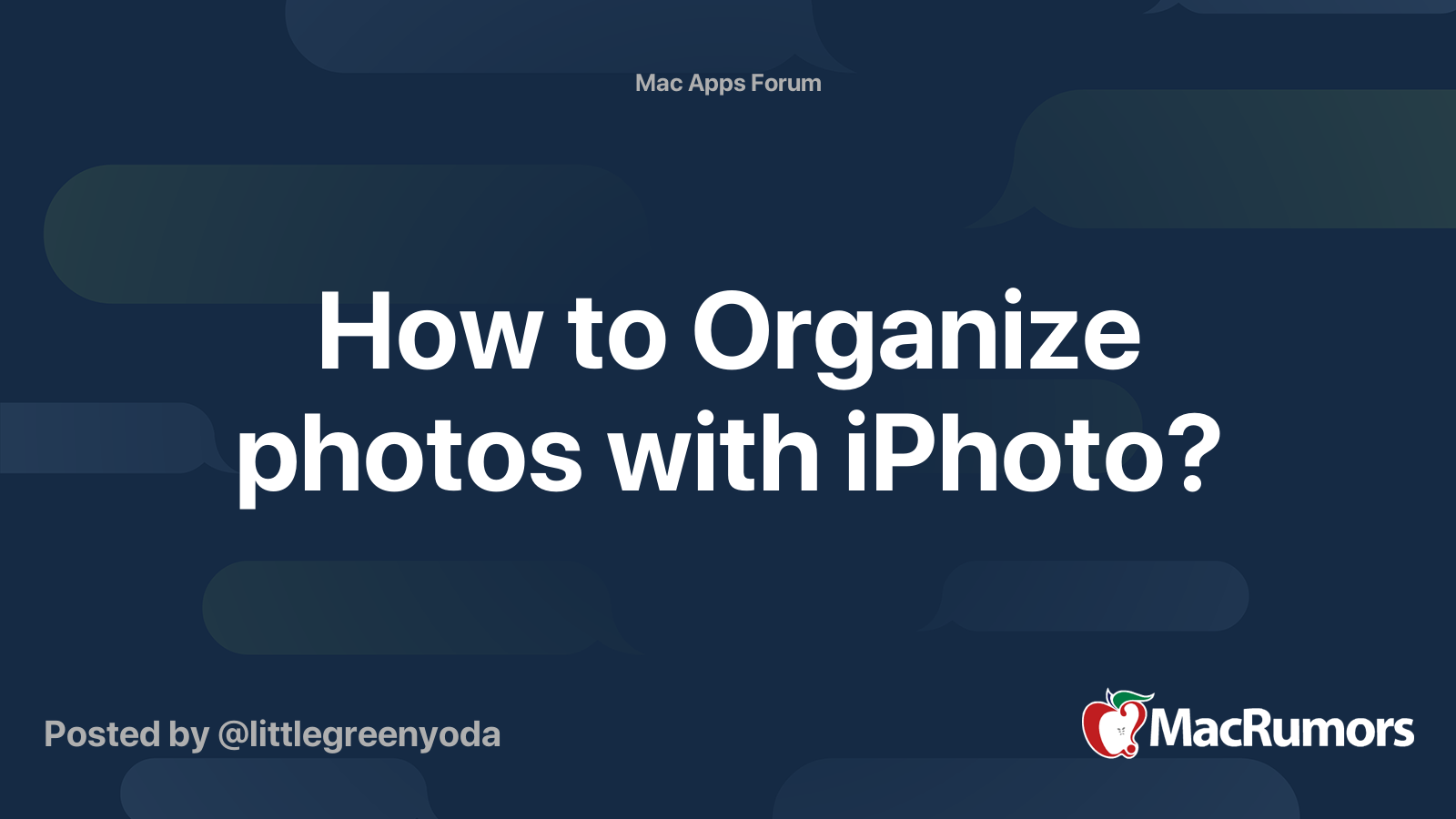 How to Organize photos with iPhoto? MacRumors Forums