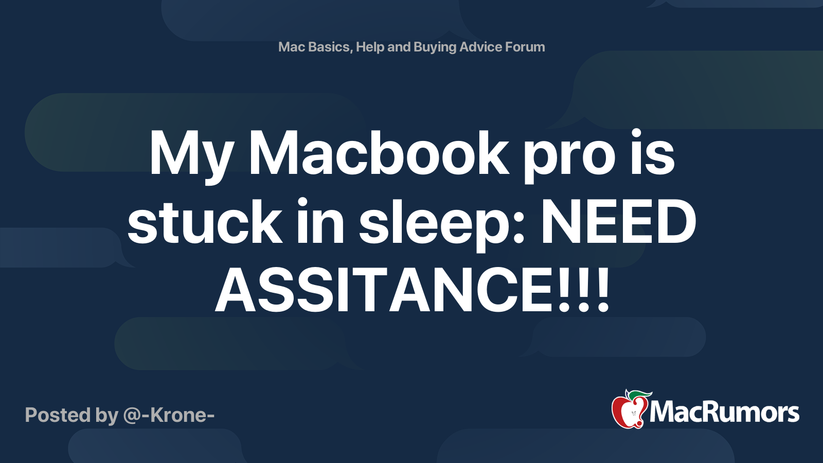 My Macbook pro is stuck in sleep: NEED ASSITANCE!!! | MacRumors Forums