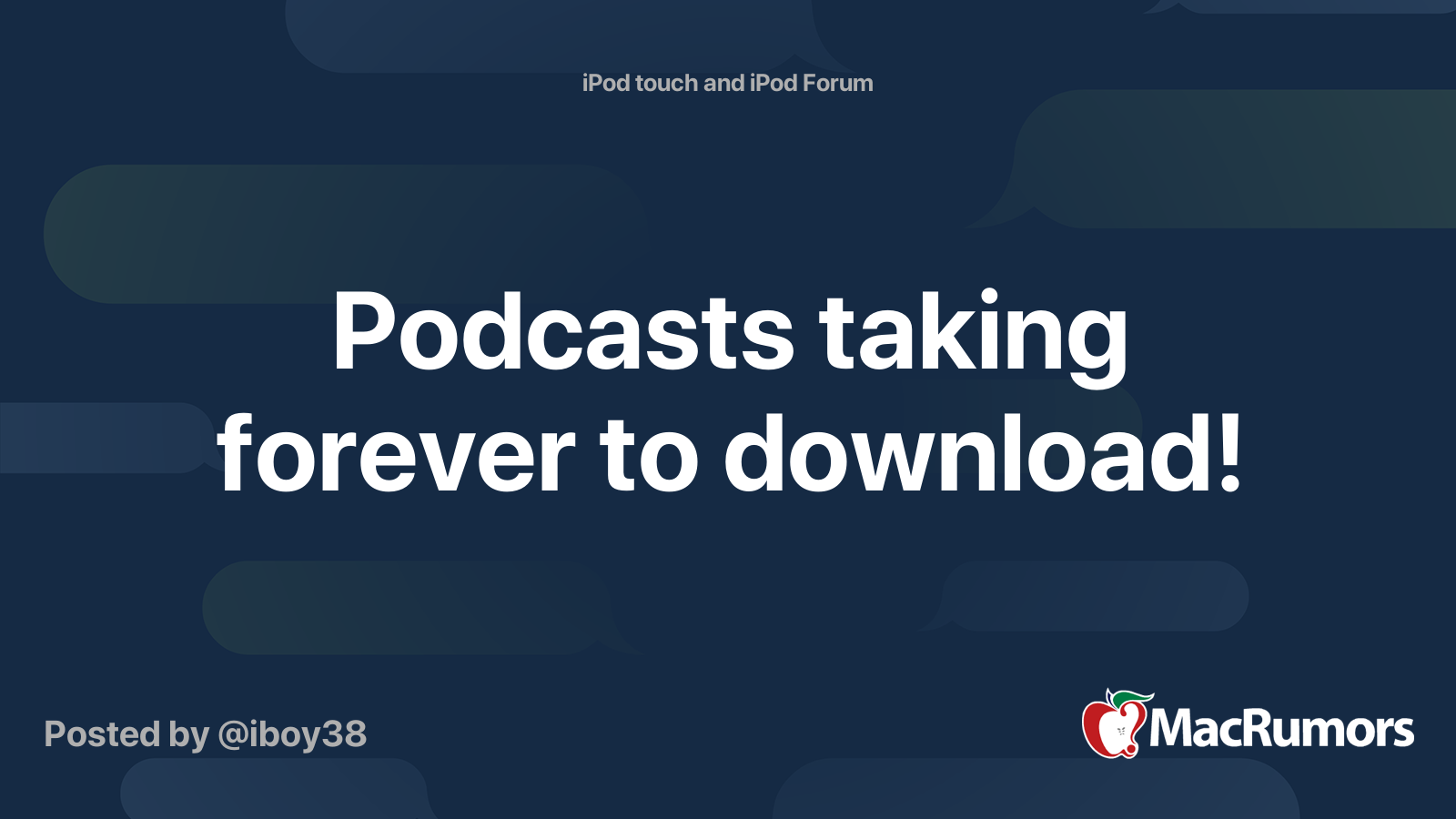 podcasts-taking-forever-to-download-macrumors-forums