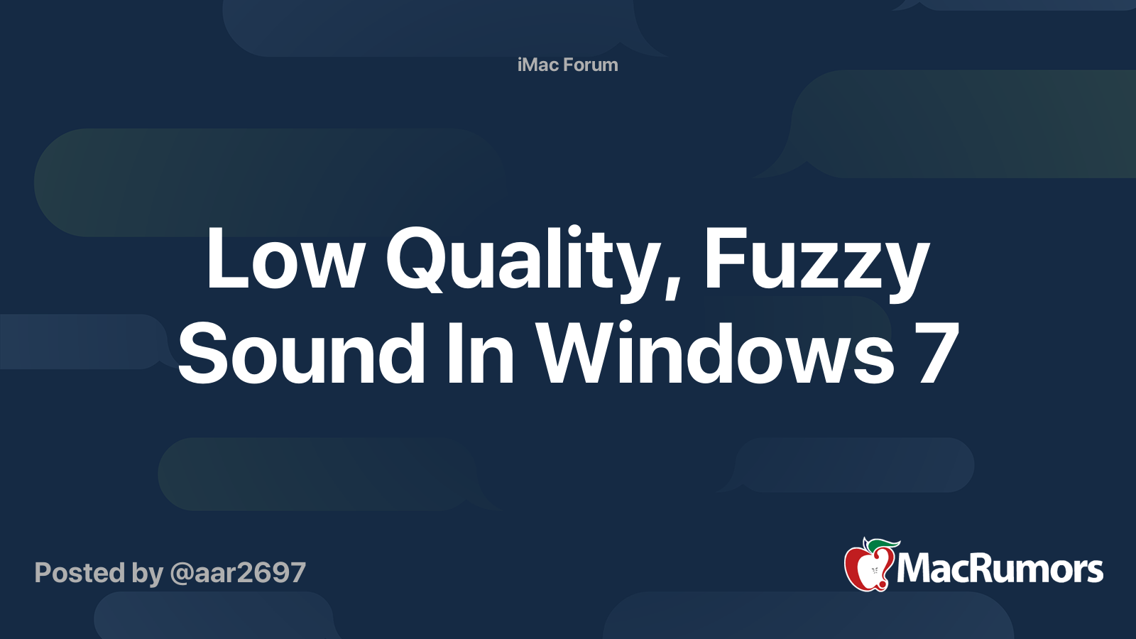 Low Quality, Fuzzy Sound In Windows 7 MacRumors Forums