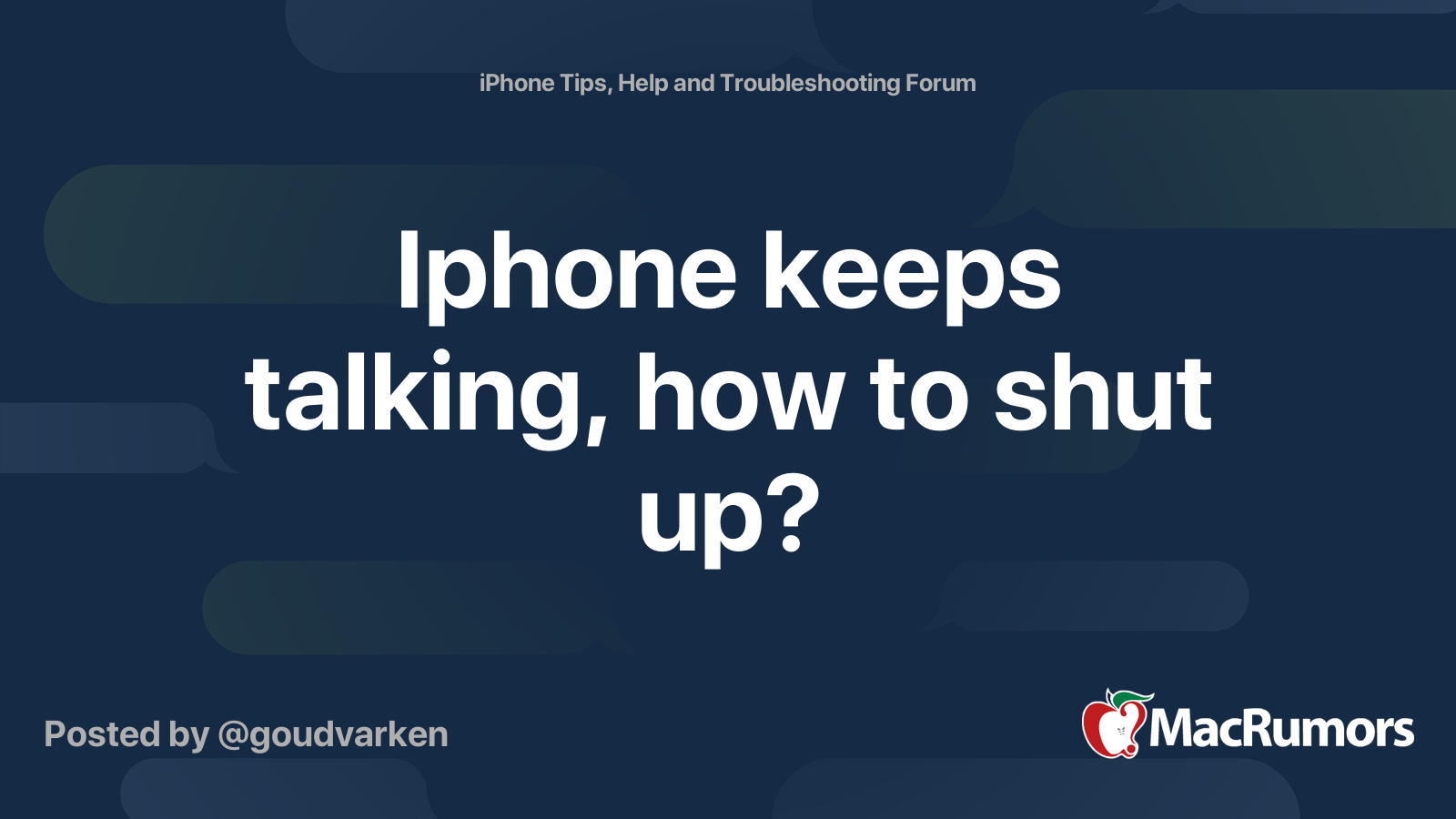 iphone-keeps-talking-how-to-shut-up-macrumors-forums