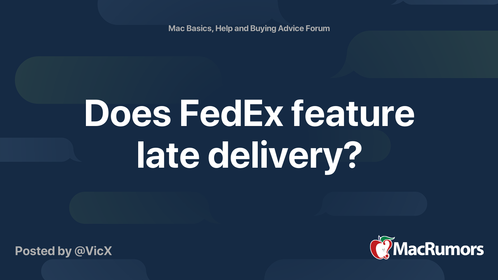 Does FedEx feature late delivery? MacRumors Forums