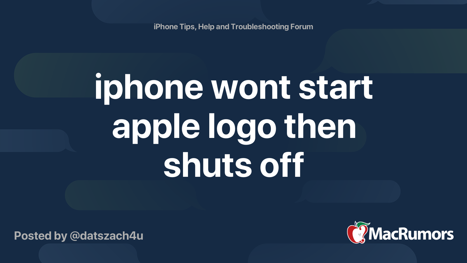 iphone wont start apple logo then shuts off | MacRumors Forums - Apple Tv Won T Turn On After Update