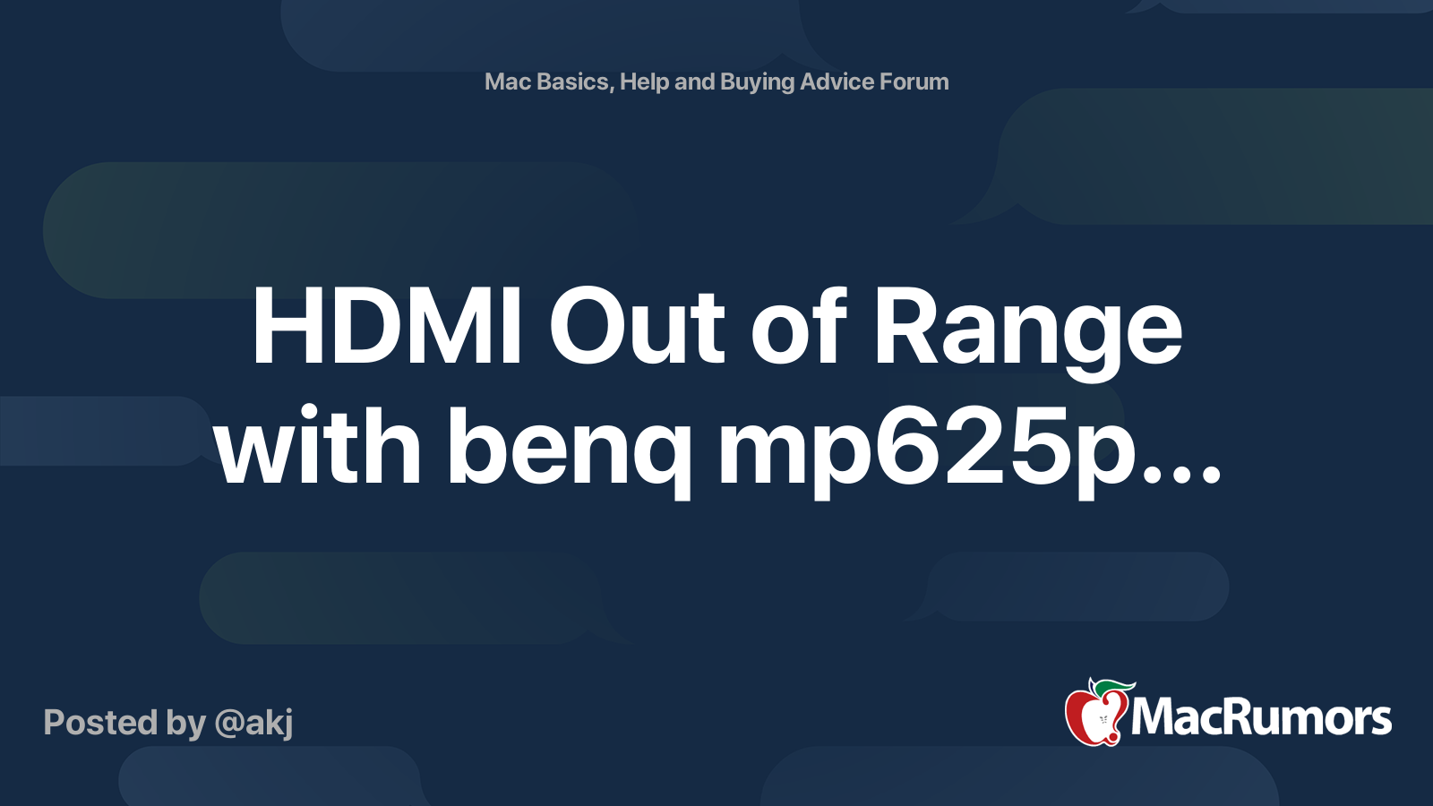 HDMI Out of Range with benq mp625p... MacRumors Forums