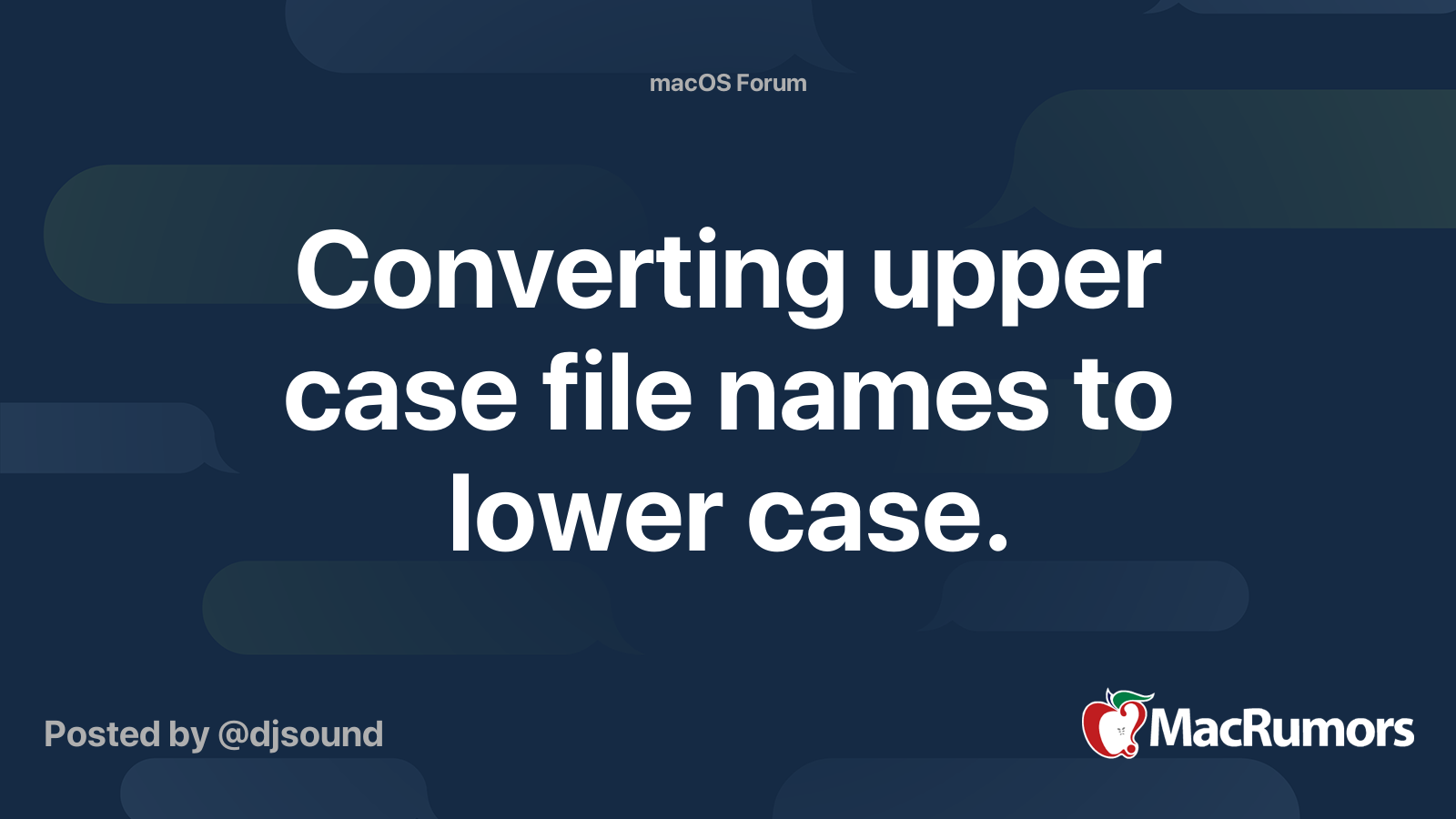 Converting upper case file names to lower case. MacRumors Forums