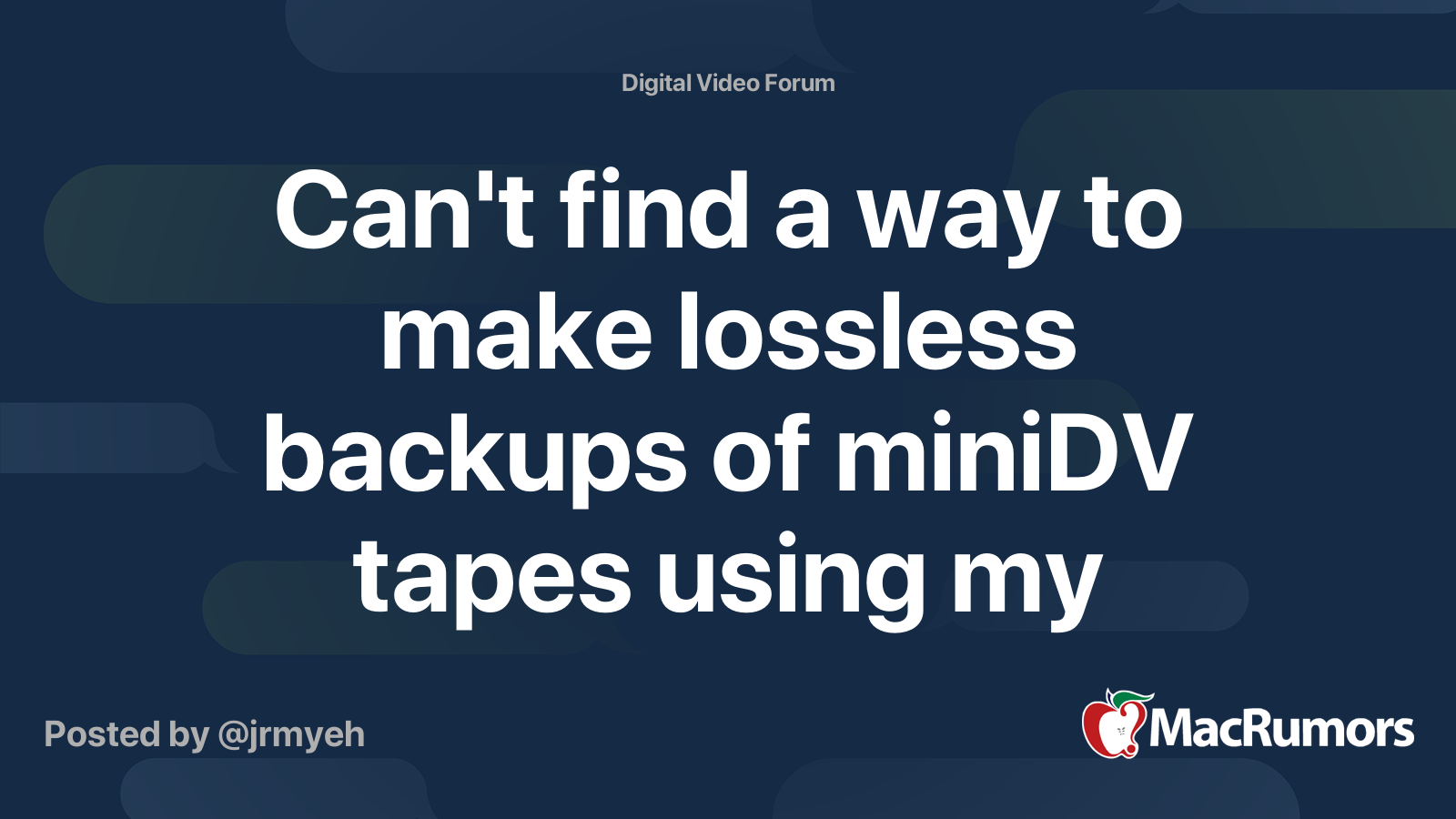 can-t-find-a-way-to-make-lossless-backups-of-minidv-tapes-using-my-mac