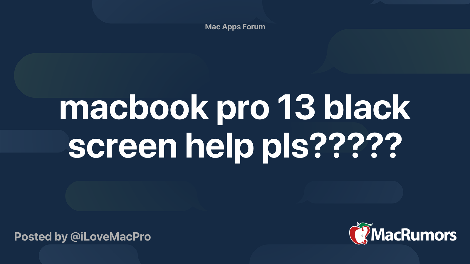 macbook pro 13 black screen help pls????? MacRumors Forums