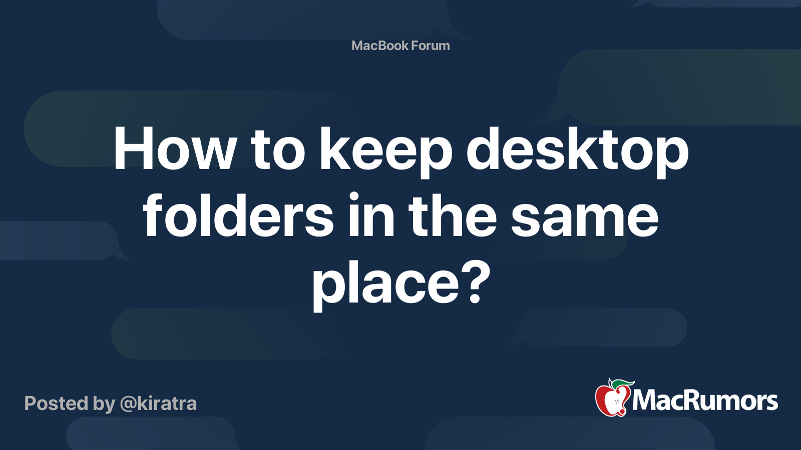 How to keep desktop folders in the same place? MacRumors Forums