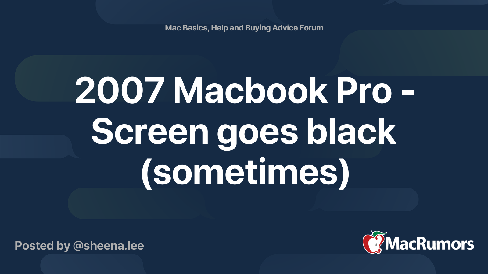 2007 Macbook Pro Screen goes black (sometimes) MacRumors Forums