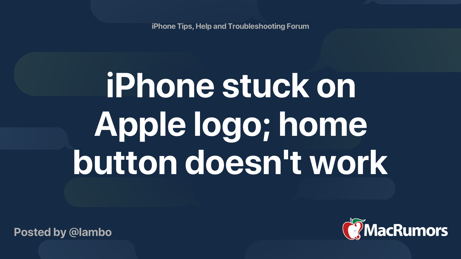 iPhone stuck on Apple logo; home button doesn't work | MacRumors Forums