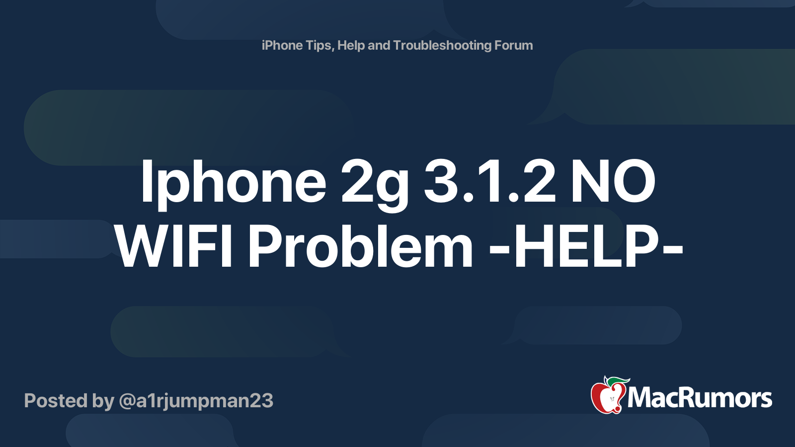 Iphone 2g 3.1.2 NO WIFI Problem -HELP- | MacRumors Forums