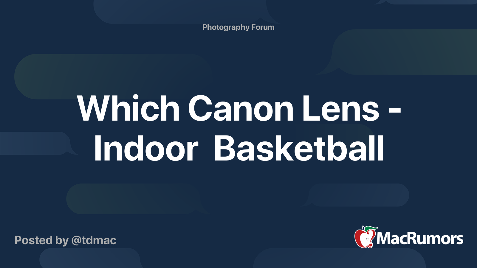 Which Canon Lens Indoor Basketball MacRumors Forums