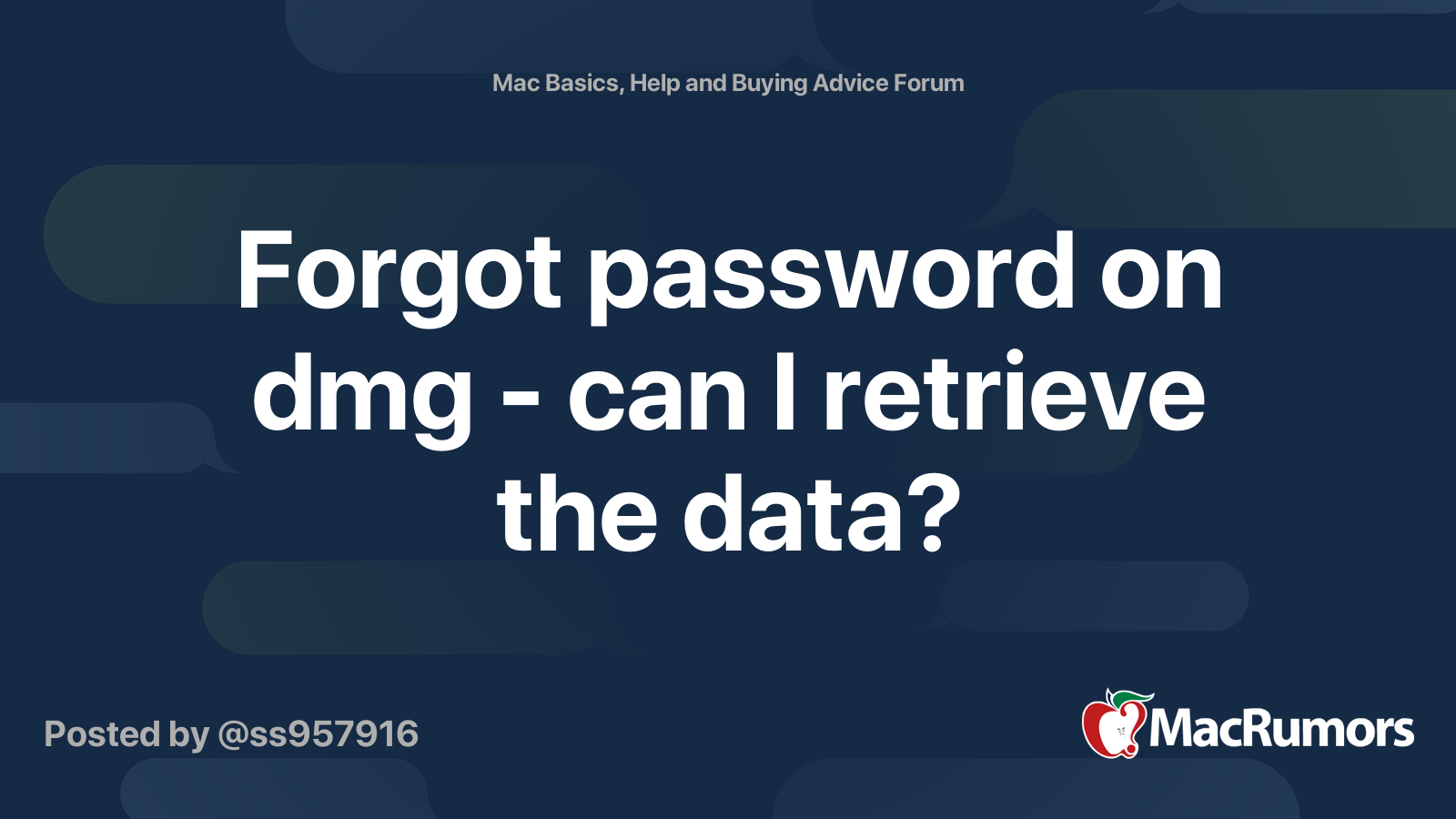 Forgot password on dmg - can I retrieve the data? | MacRumors Forums