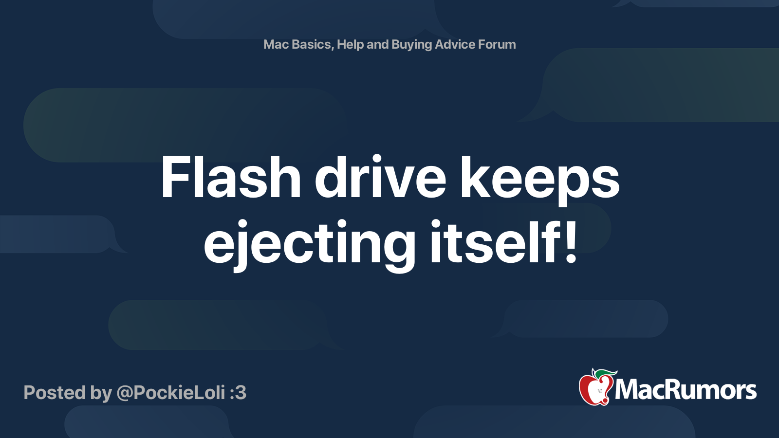 Flash drive keeps ejecting itself! MacRumors Forums