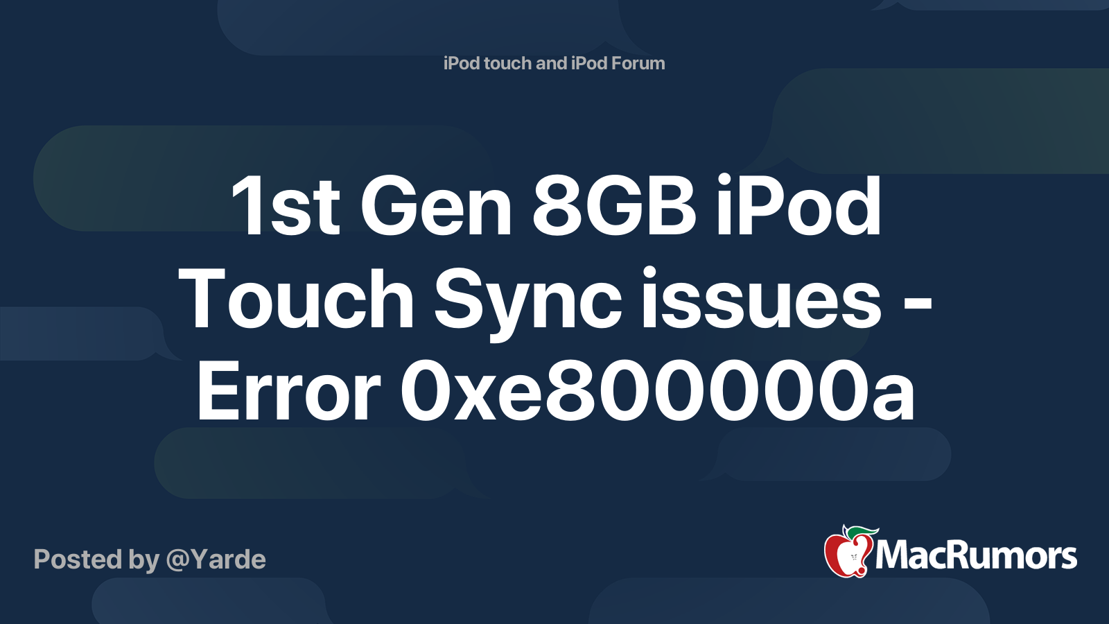 1st Gen 8GB iPod Touch Sync issues Error 0xe800000a MacRumors Forums