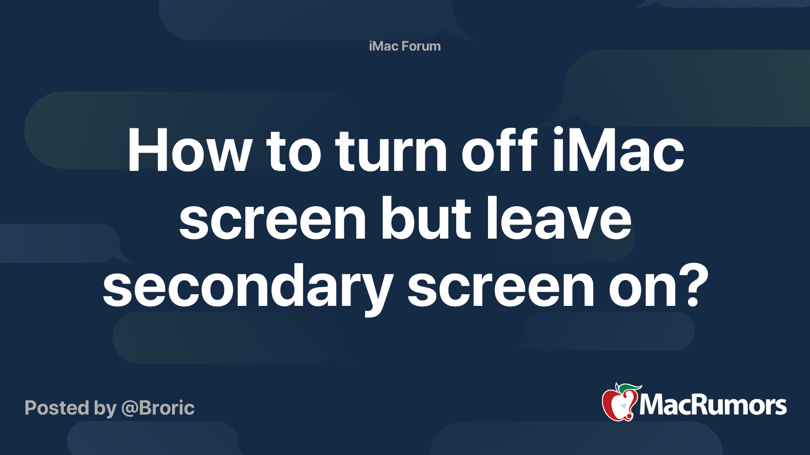 How to turn off iMac screen but leave secondary screen on? | MacRumors